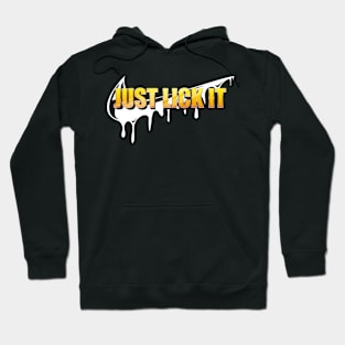 Just Lick it! Hoodie